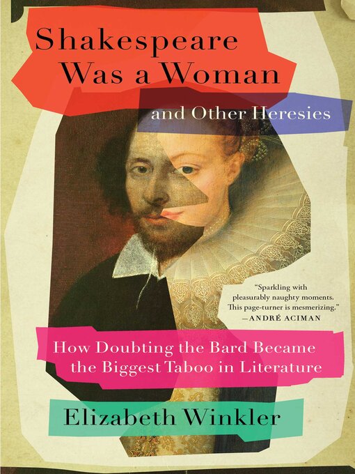 Title details for Shakespeare Was a Woman and Other Heresies by Elizabeth Winkler - Wait list